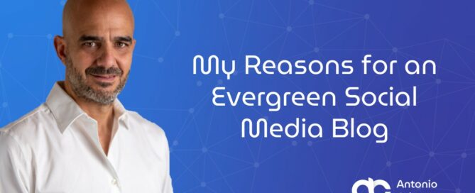 My Reasons for an Evergreen Social Media Blog