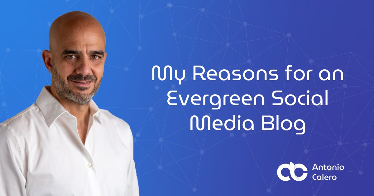 My Reasons for an Evergreen Social Media Blog